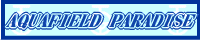 �uAQUAFIELD PARADISE�v�̃o�i�[L(gif)