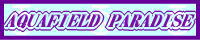 �uAQUAFIELD PARADISE�v�̃o�i�[L(jpg)
